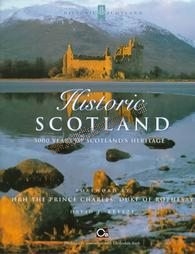 Historic Scotland: 5000 Years of Scotland's Heritage (Historic S Historic Scotland: 5000 Years of Scotland's Heritage (Historic S