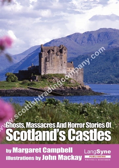 Ghosts, Massacres and Horror Stories of Scotland's Castles Book - Click Image to Close